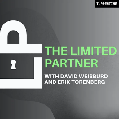 "The Limited Partner" with David Weisburd and Erik Torenberg | Startups, Venture Capital, and Limited Partners